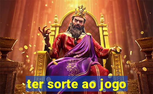 ter sorte ao jogo